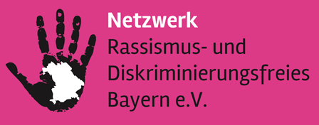 Netzwerk Rassismus- und Diskriminierungsfreies Bayern e.V.